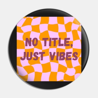 No title, just vibes Pin