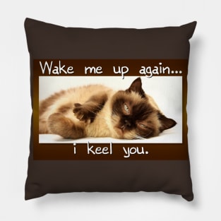 I Keel You Pillow