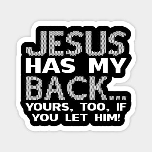 Jesus Has My Back Yours If You Let Him Costume Gift Magnet