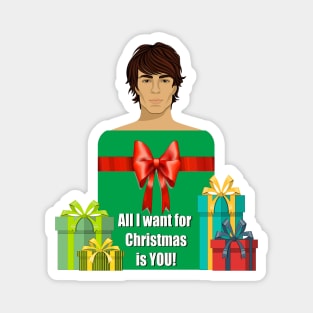 All I want for Christmas is YOU Magnet