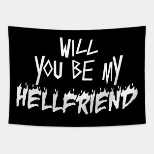 Funny Will You Be My Hell Friend Aesthetic Vintage Metal Tapestry