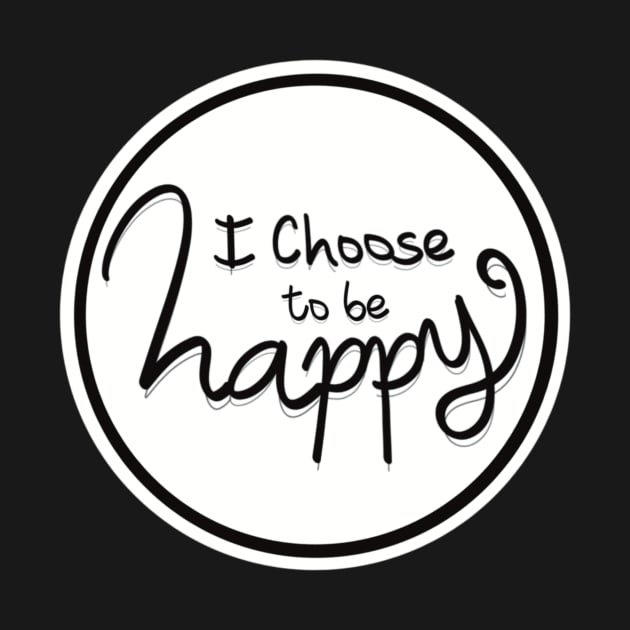 I choose to be happy by Talu art