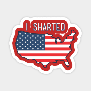 I'm a patriot and I just sharted, sorry! Magnet