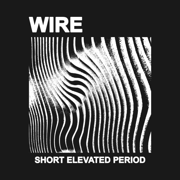 Wire Short Period by rararizky.bandung