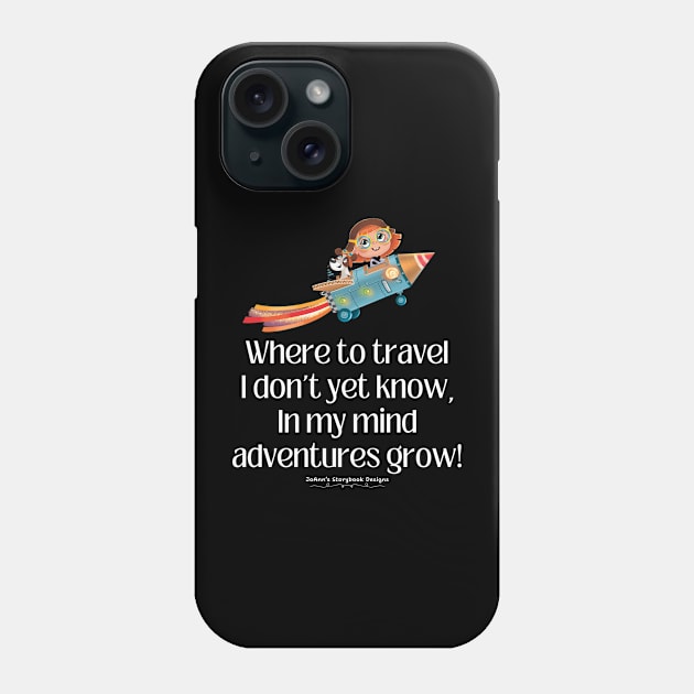 Motivational Quote Phone Case by JoAnn's Storybook Designs 