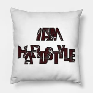 I am hardstyle Pillow