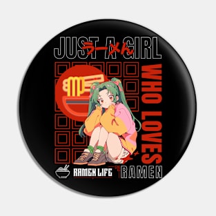 Just a Girl Who Loves Ramen Pin