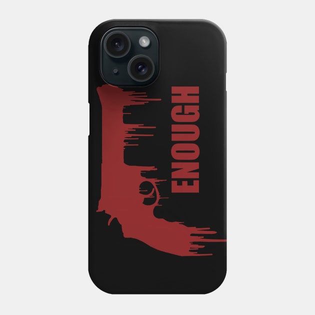 Ban Guns / Stop guns violence / gun control: bloody gun - Enough - Never again - March 2018 Phone Case by Vane22april