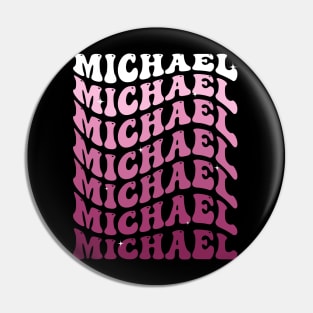 Michael First Name Personalized Retro Groovy Birthday Pin