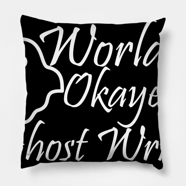 World's Okayest Ghost Writer Pillow by Forsakendusk