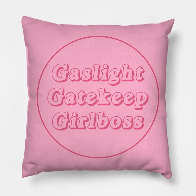 Gaslight Gatekeep Girlboss Pillow by Football from the Left