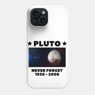 Pluto Never Forget Phone Case