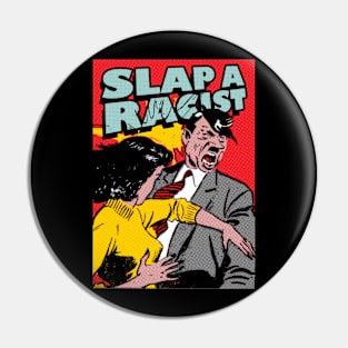 slap a racist Pin