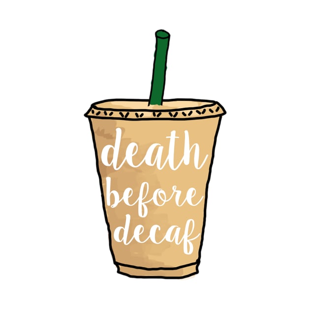 Death Before Decaff Iced BOFFEE by lolosenese