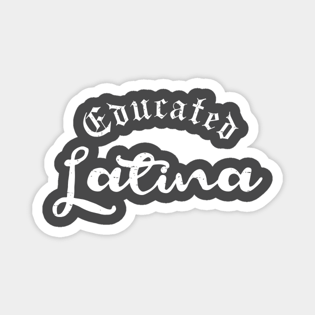 Educated Latina Magnet by verde