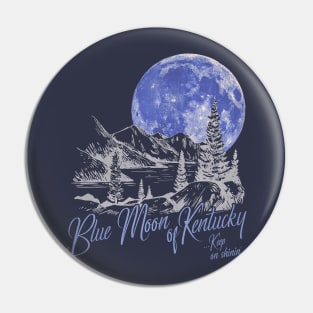 Blue Moon Of Kentucky Pin