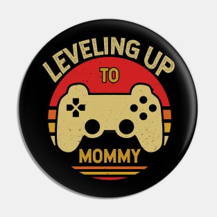 Leveling up to Mommy Gift For Mom Pin