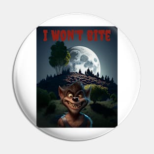 Werewolves - I won’t bite Pin