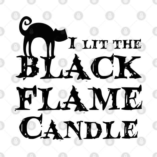 I lit the Black Flame Candle! by Summyjaye