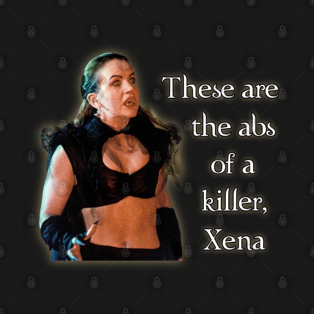 These Are The Abs Of A Killer, Xena by CharXena