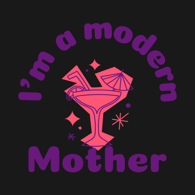 Modern Mother Modern Mom Cocktail Supermom Badass Mom by TV Dinners