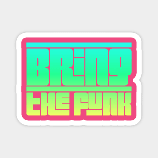 Bring the Funk 70s Groovy Typography Design Magnet