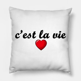 c'est la vie Pillow