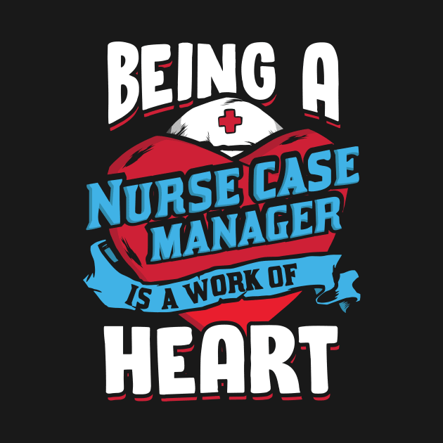 Nurse Case Manager Management Nursing Gift by Dolde08