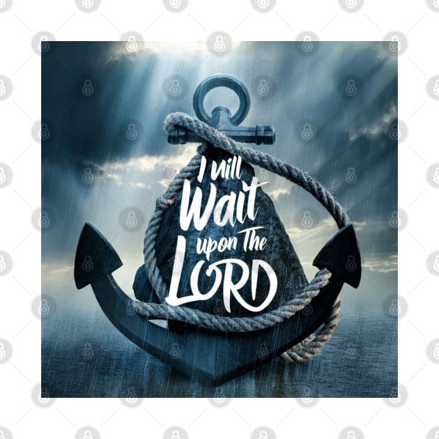 I WILL WAIT UPON THE LORD by Imaginate