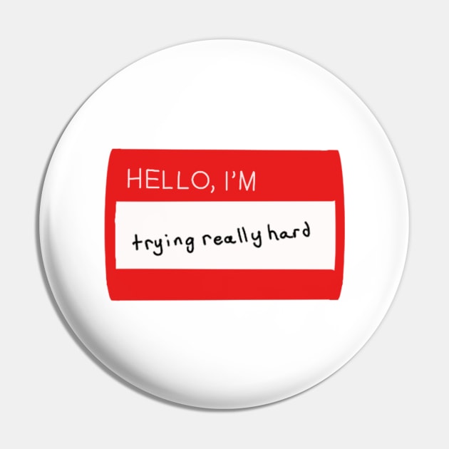 Hello, I'm Trying Pin by nochi