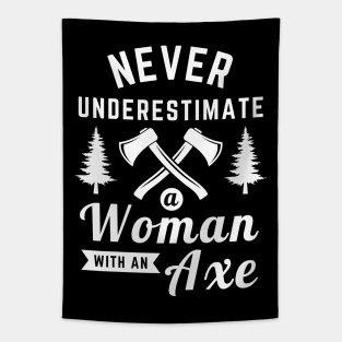 Never Underestimate Woman With An Axe Tapestry