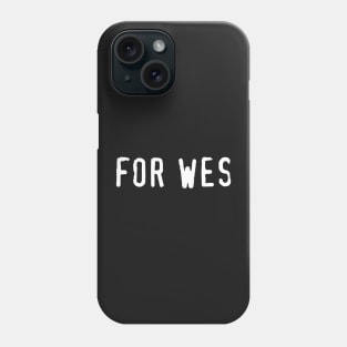 For Wes Phone Case
