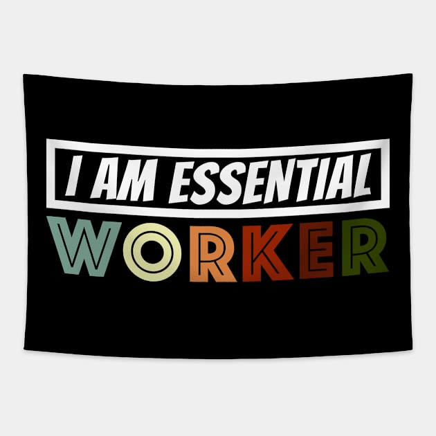 I am Essential Worker Tapestry by fatoajmii