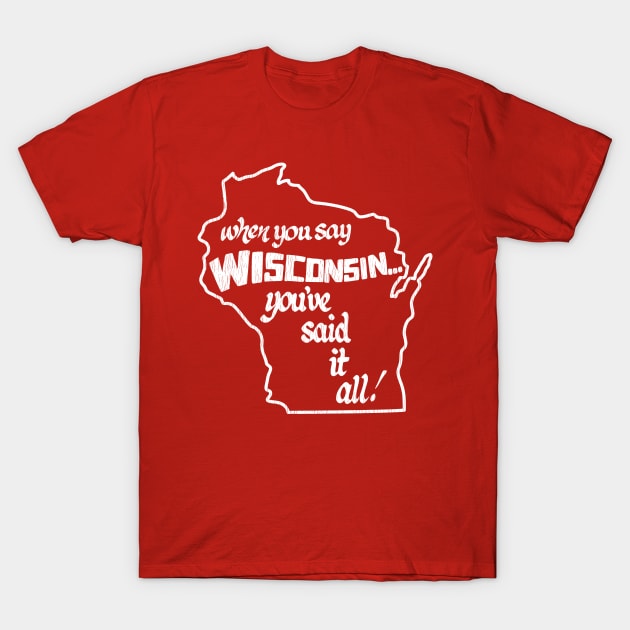 Wiscansin Shirt | How We Say Wisonsin Tee T-Shirt Wiscansin Shirt | How We Say Wisonsin Tee T-Shirt