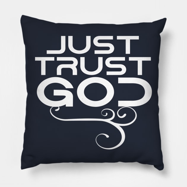 Just trust God Pillow by Lovelybrandingnprints