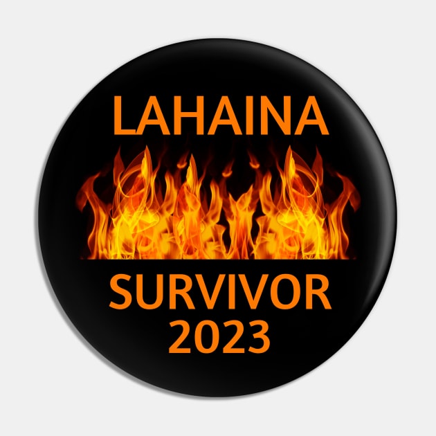 Lahaina Fire Survivor 2023 Pin by MtWoodson