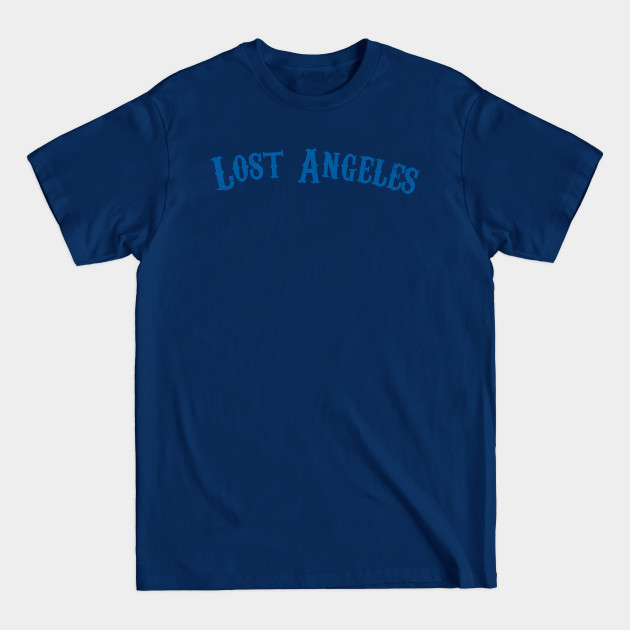 Disover Los Angeles - blue design - Lost Angeles - T-Shirt