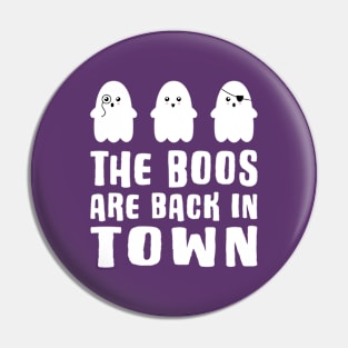 The Boos Are Back in Town Pin