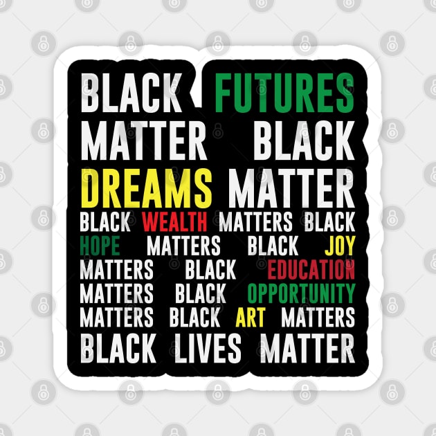 Black History Month Black Futures Matter Melanin Pride Magnet by gabrielakaren