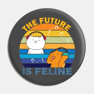 The future is Feline Pin