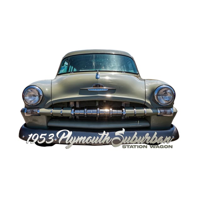 1953 Plymouth Suburban Station Wagon by Gestalt Imagery