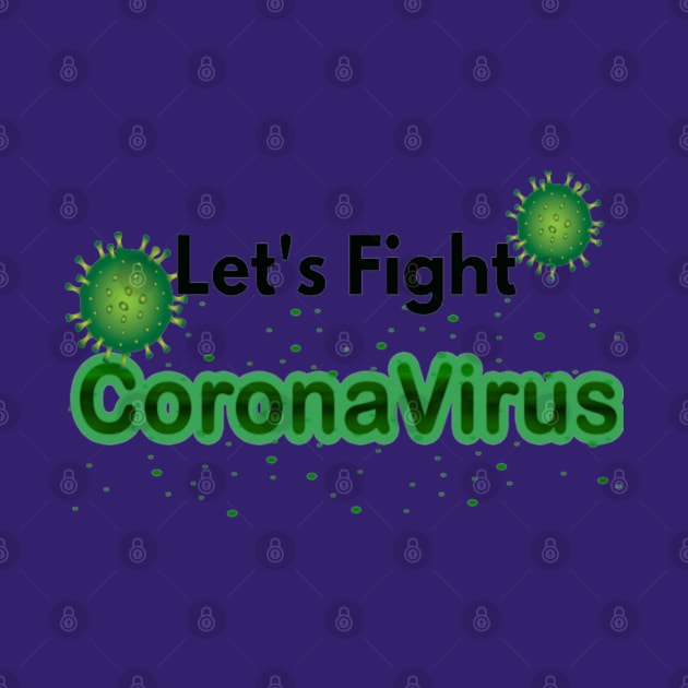 Lets Fight Coronavirus by Artistic Design