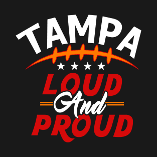 Tampa Bay Football - Loud and Proud Fan T-Shirt