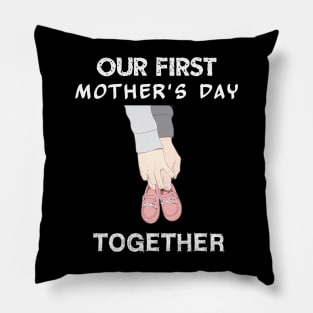 our first mothers day together Pillow