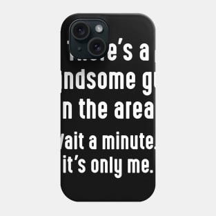 Handsome Guy Phone Case