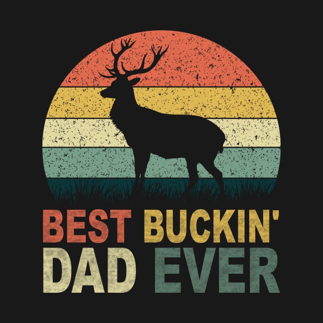 Vintage Best Buckin' Dad Ever Deer Hunting by SilverTee