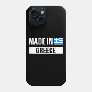 Made In Greece - Gift for Greek With Roots From Greece Phone Case