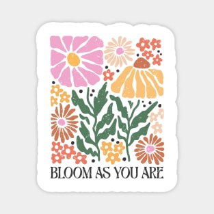 Bloom As You Are Magnet