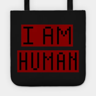 I am human pixel Tote