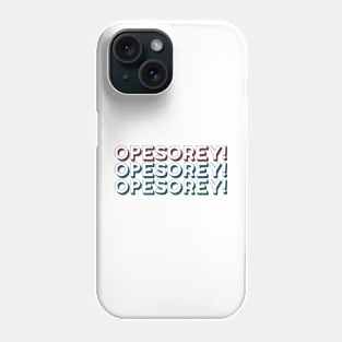 Opesorey Phone Case